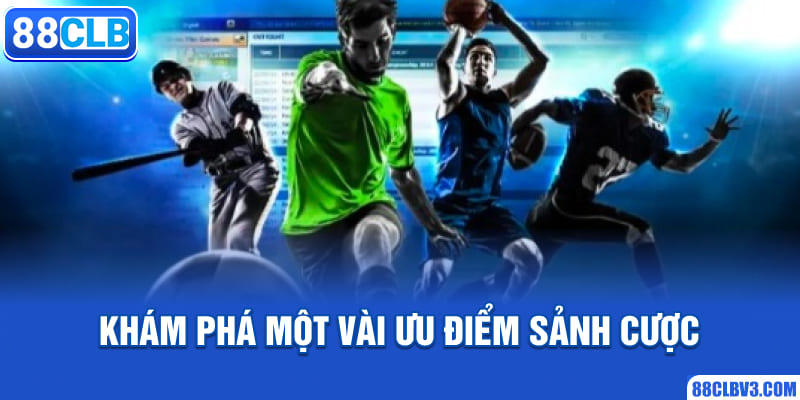 Sảnh Cá Cược Thể Thao CMD 368 - Thông Tin Cơ Bản Cho Newbie Khám phá một vài ưu điểm sảnh cược