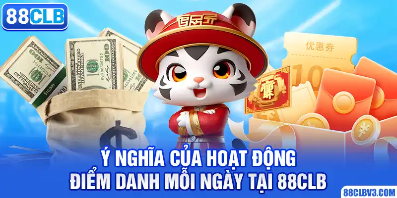 Điểm Danh Mỗi Ngày Nhận Thưởng Siêu Hấp Dẫn Cùng 88CLB Ý nghĩa của hoạt động điểm danh mỗi ngày tại 88CLB